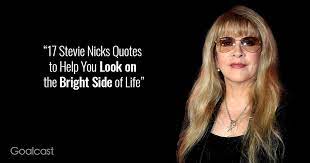17 Stevie Nicks Quotes To Help You Look On The Bright Side Of Life