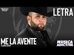 Carin leon 2 heures auparavant. Me La Avente Carin Leon Letra Lyrics Youtube Canciones Letras De Canciones Youtube