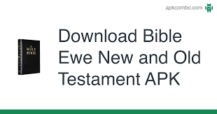 Download the apk installer of ewe bible old and new testament 1.0. Bible Ewe New And Old Testament Apk 5 6 Android App Download