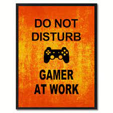 Don T Disturb Gamer Funny Sign Orange Print On Canvas Picture Frames Home Decor Wall Art Gifts Funny Signs Funny Games Canvas Picture Frames