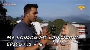 Sinopsis novel mr london ms langkawi. Mr London Ms Langkawi Episod 15 16 23 November 2017 Suria Youtube