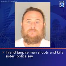 A man was arrested in the Inland Empire after allegedly shooting and  killing his sister, police said.