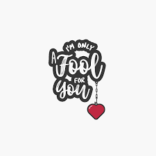 Shuffle all quotes pictures (randomized background images) or shuffle favorite quotes themes only. Hd Wallpaper White Background 4k Im Only A Fool For You Popular Quotes Wallpaper Flare