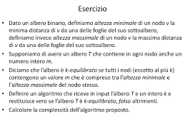 Come si fa a capirlo? Esercizio Dato Un Albero Binario Definiamo Altezza Minimale Di Un Nodo V La Minima Distanza Di V Da Una Delle Foglie Del Suo Sottoalbero Definiamo Invece Ppt Scaricare
