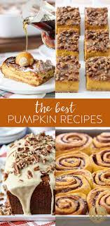 Sure, there's pumpkin pie—but pumpkin cheesecake, pumpkin curry, and pumpkin soup might just surprise you as new favorites. My Favorite Pumpkin Recipes The Ultimate Pumpkin Recipe List
