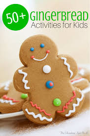 The Educators Spin On It 50 Gingerbread Activities For Kids Easy Gingerbread Cookies Gingerbread Activities Gingerbread Man Activities