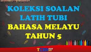 Kertas model bahasa melayu pra upsr kertas penulisan tahun 5 (sb). Koleksi Soalan Latih Tubi Bahasa Melayu Tahun 5 Tcer My