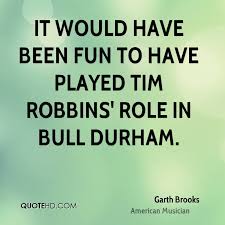 The local team 'bull durham' is very important to her but it is in a low raking position. Quotes About Durham 34 Quotes
