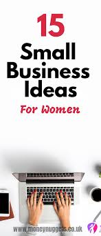 Want To Start A New Business On A Budget Fulfil Your Potential As A Girl Boss This Year With One Of Our Inspiring List Of Small Business Ideas For Women In 2020