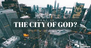 We did not find results for: What Is The City Of God Gotquestions Org