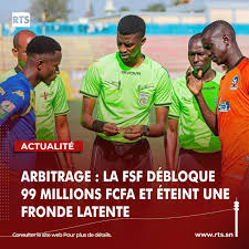La Fédération sénégalaise de football a débloqué 99 millions de FCFA pour  régler une partie des arriérés dus aux arbitres, évitant une fronde  annoncée. Mais derrière ce geste d'apaisement, la question du