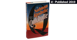 The times is committed to publishing a diversity of. Quichotte Is Salman Rushdie S Latest But The Act Is Getting Old The New York Times