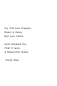 A Beautiful Mess Andyhanwords Poems Positive Books Book Quotes Inspirational Quotes
