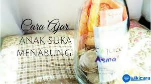 Cara Ajar Anak Menabung Anak