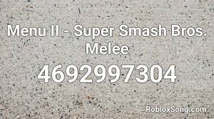 Who is the most overpowered character in . Menu Ii Super Smash Bros Melee Roblox Id Roblox Music Codes