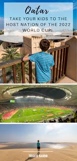 Qatar For The Fifa Club World Cup In 2020 Family Adventure Travel Family Travel Club World Cup