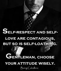 Being Caballero Gentleman Quotes Great Quotes Strong Quotes