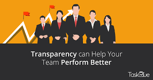 Many managers have confirmed this to be the truth. How Transparency Can Help Your Team To Perform Better At Workplace
