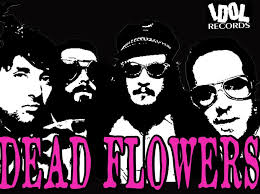 Dead Flowers deliver killer rock n' roll sounds