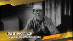 Nasib do re mi merupakan sebuah filem melayu yang diterbitkan oleh studio filem merdeka di malaysia. Teaterlegenda Nasib Do Re Mi 9 Jan 2017 Youtube