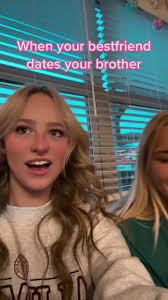 Cuando tu mejor amiga sale con tu hermano