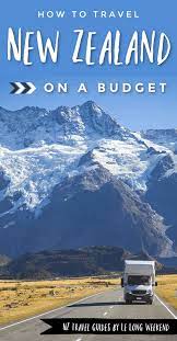 How To Travel New Zealand On A Budget Oceania Travel New Zealand Holidays Australia Travel