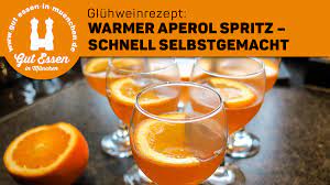 Rezept Warmer Aperol Spritz Leicht Suffig Und Schnell Zubereitet
