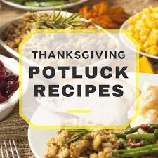 Ideas for thanksgiving dinner menu from 60+ recipes includes vegetarian and vegan for your friends and family or for large or small crowd. 10 Tasty Thanksgiving Potluck Recipes