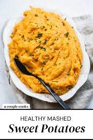 Healthy Mashed Sweet Potatoes A Couple Cooks Recipe Mashed Sweet Potatoes Healthy Sweet Potato Recipes Mashed Vegan Thanksgiving Recipes