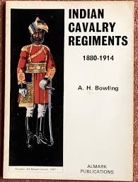 Indian Cavalry Regiments 1880-1914 ...