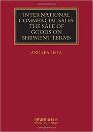 More than 11 boxes or bags. International Commercial Sales The Sale Of Goods On Shipment Terms Lloyd S Commercial Law Library Amazon Co Uk Lista Andrea 9780415702829 Books