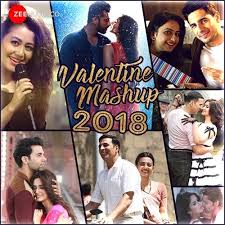 Valentine Mashup 2018 Zee Music Company Mp3 Full Song Download Mashup Songs Music