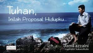 Merasa tidak bisa bersaing dengan orang lain. Tuhan Inilah Proposal Hidupku Jamil Azzaini