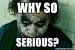 Why So Serious Meme Harry Potter