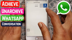 How To Archive And Unarchive Whatsapp Conversation On Iphone And Android Youtube