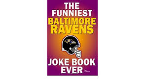 Wild card • sun 01/10 • 1:05 pm est. Buy The Funniest Baltimore Ravens Joke Book Ever Book Online At Low Prices In India The Funniest Baltimore Ravens Joke Book Ever Reviews Ratings Amazon In