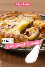 Tarte Poire Chocolat Amande Recette Tarte Aux Poires Recette Recettes De Cuisine