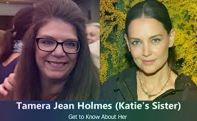 Discover Tamera Jean Holmes : Katie Holmes's Sister and Her Life