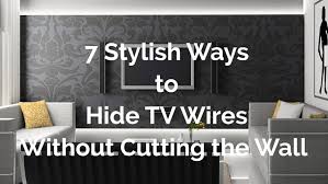 Check spelling or type a new query. 7 Stylish Ways To Hide Tv Wires Without Cutting The Wall Dailyhomesafety