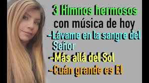 Nancy Cuneo: Compilación de 3 Himnos hermosos y actualizados