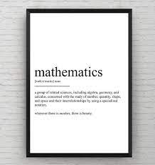 Mathematics Definition Print Etsy Definition Of Mathematics Math Quotes Mathematics