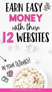 Earn Easy Money With These 12 Websites Dreaming Of A Work From Home Job Always Wanted A Side Hustle These Website Easy Money Earn Easy Money Make Easy Money