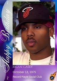 HAPPY 49th BIRTHDAY Brian Casey (born October 13, 1975), singer and a  founding member of the R&B band Jagged Edge, originally signed through  Jermaine Dupri's So So Def Records to Columbia Records.