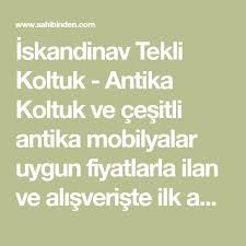 Iskandinav Tekli Koltuk Antika Koltuk Ve Cesitli Antika Mobilyalar Uygun Fiyatlarla Ilan Ve Alisveriste Ilk A Tekli Koltuk Antika Mobilya Antika Oturma Odasi