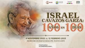 Israel Cavazos Garza: 100 años en 100 días”