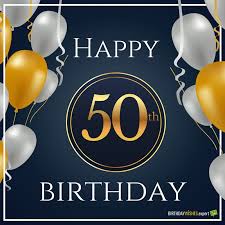 Inspirational 50th birthday wishes and images. Happy 50th Birthday