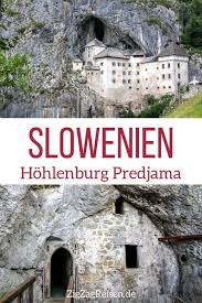Hohlenburg Predjama Slowenien Fotos Reisetipps Reisen Slowenien Und Reisetipps