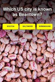 Read on for some hilarious trivia questions that will make your brain and your funny bone work overtime. Which Us City Is Known As Beantown Trivia Quizzes Beantown Trivia Questions