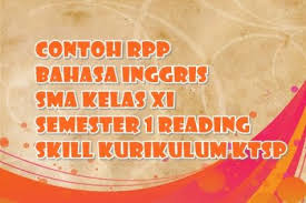 Maybe you would like to learn more about one of these? Contoh Rpp Bahasa Inggris Sma Kelas Xi Semester 1 Reading Skill Ktsp