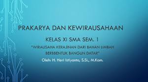 We did not find results for: Prakarya Dan Kewirausahaan Ppt Download